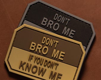PVC Morale Patch | Don’t Bro Me | Tactical Gear Patch | Hook Backing