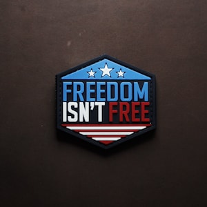 freedom isn&#39;t free PVC patch tactical morale patch, hook and loop patch