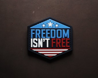 PVC Morale Patch | Freedom Isn't Free | Tactical Gear Accessory Patch | Hook Backing