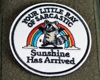 Morale Patch, Funny Raccoon Ray of Sarcastic Sunshine, Embroidered, Hook Backing