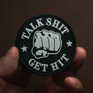 Patch PVC Patch Talk Shit Get Hit PVC Tactical Morale Patch – Hook Backing