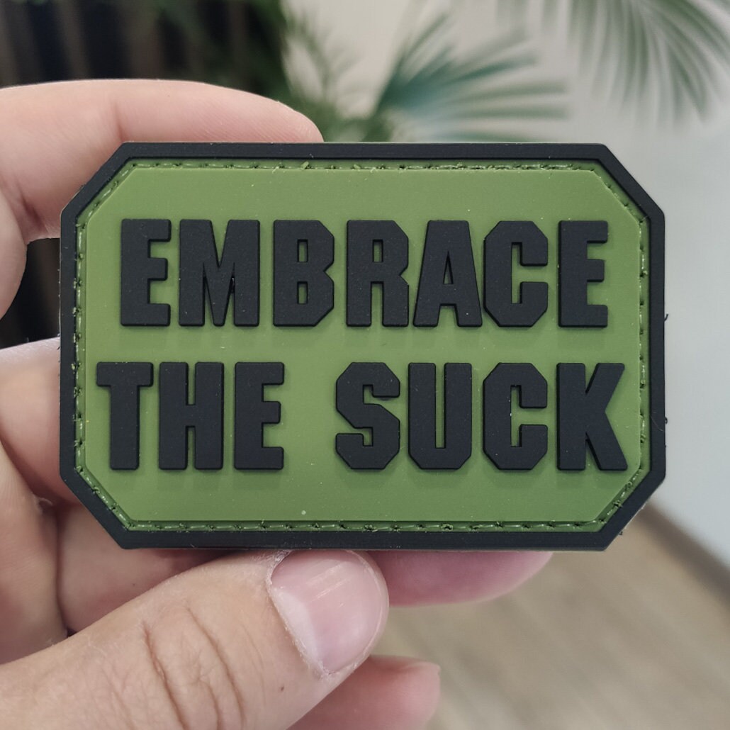 PVC Patch Embrace the Suck Tactical Morale Patch – Hook Backing - Etsy