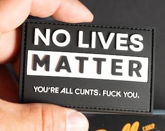 Dark Humor Morale Patch, No Lives Matter Quote Patch with Hook Backing