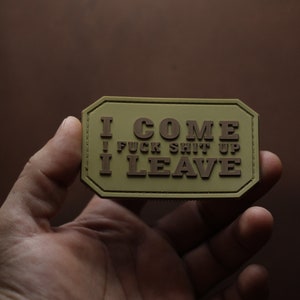 PVC Morale Patch | I Come I Leave | Tactical Gear Patch | Hook Backing
