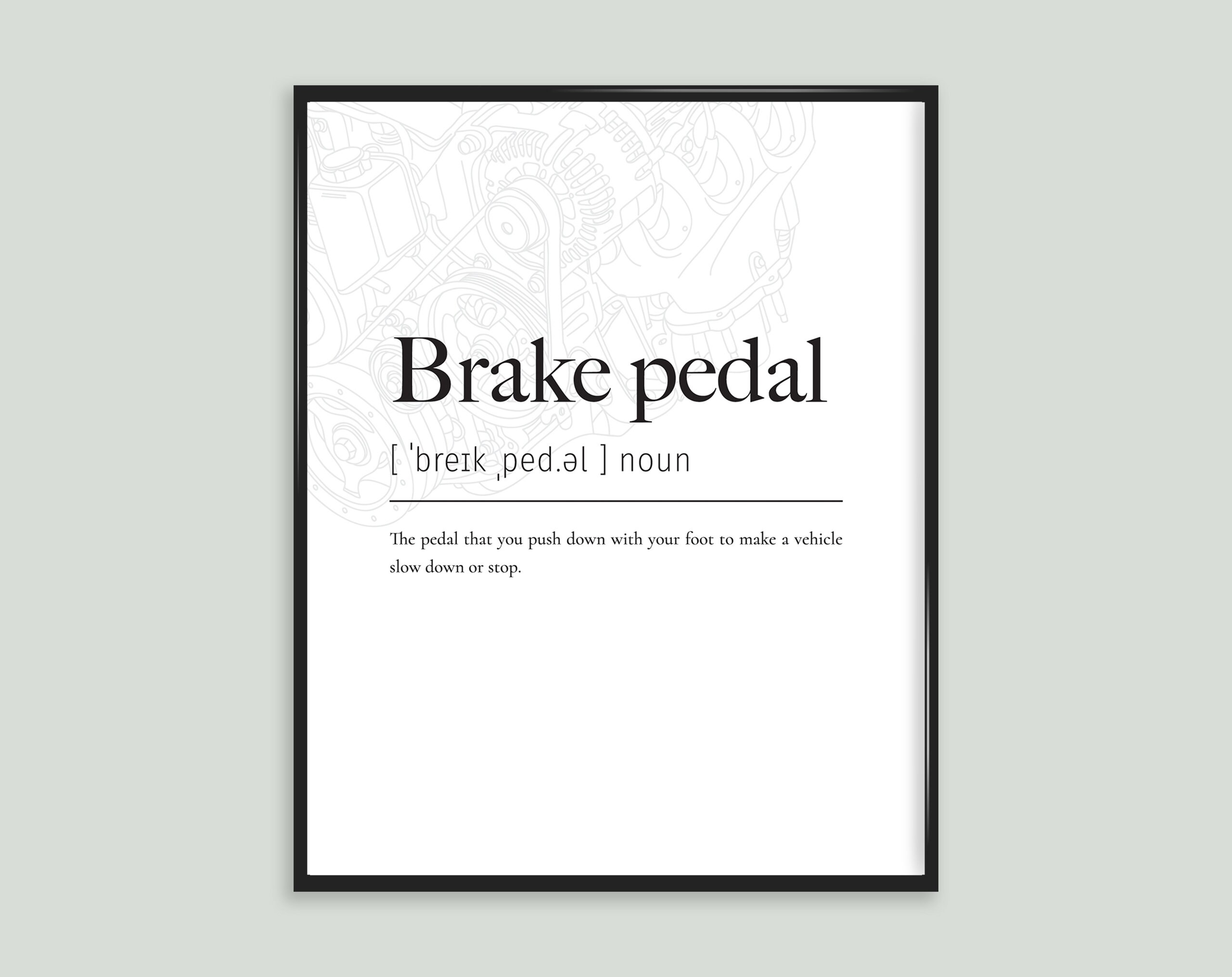 Brake Pedal Car Automobile Definition Impression Poster