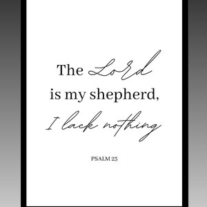Puede incluir: Arte de pared imprimible en blanco y negro con el texto "The Lord is my shepherd, I lack nothing" y "PSALM 23".