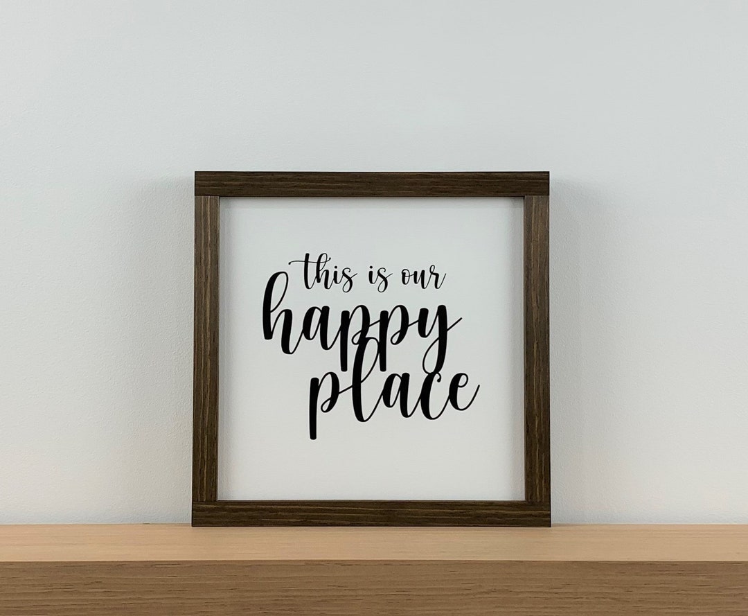 This is Our Happy Place My Happy Place Sign Housewarming Etsy