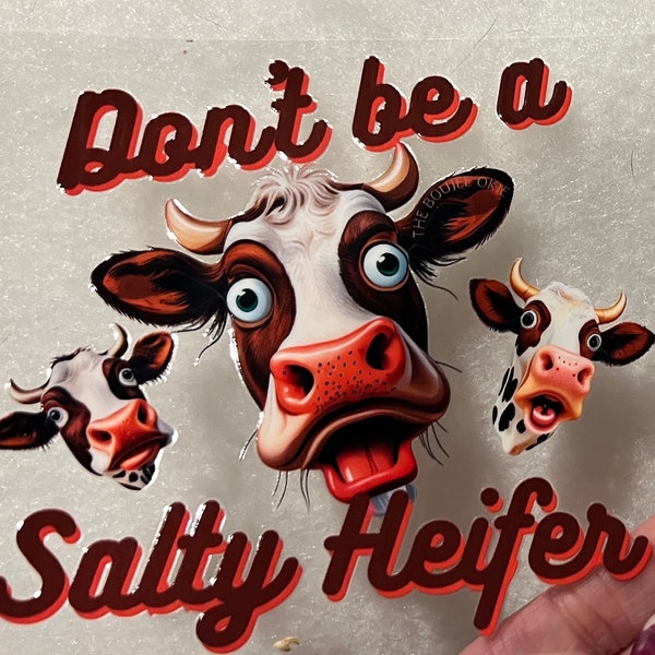 Don't Be A Salty Heifer  4.5" Decal