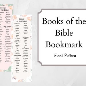 May include: A printable bookmark with a floral pattern and a list of the books of the Bible. The bookmark is designed to be printed and cut out. The text on the bookmark reads "Books of the Bible Bookmark Floral Pattern".