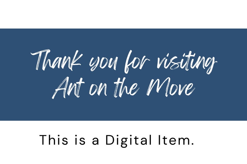May include: A blue rectangle with white text that says "Thank you for visiting Ant on the Move. This is a Digital Item."