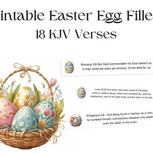 May include: Printable Easter egg fillers with 18 KJV Bible verses. The image shows a basket filled with colorful decorated eggs, surrounded by flowers and greenery.  The verses are printed on separate cards with a decorated egg image on each card.