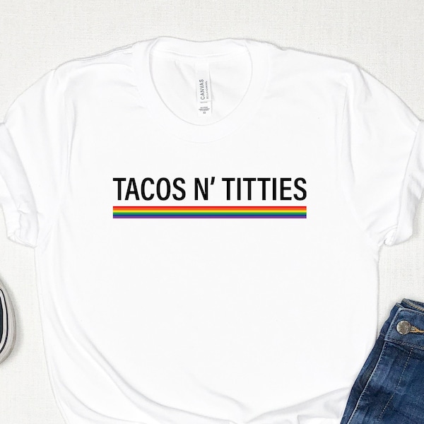 Tacos and Titties shirt, Funny Shirt, Lesbian Couple Gift, Lesbian Pride Shirt, kindness shirt,  pride month shirt, lgbtq shirt, lgbt shirt,