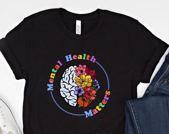 Mental health matters shirt, Mental Health Shirts, therapist shirt, be kind to yourself, be kind to your mind, mental health shirt,