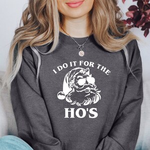 I Do It For The Hos, Ugly Christmas, Santa Face Shirt, Santa Clause Shirt, Funny New Year Shirt , Naughty Santa Shirt, Santa Face Shirt,