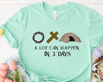 Viel kann in 3 Tagen passieren Shirt, Oster Shirt, Christliches Shirt, Jesus Shirt, Er ist auferstanden Shirt, Jesus Christ Shirt,