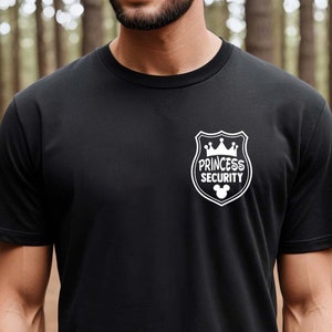 Princess Security Shirt, Daddy, Brother, Boyfriend Agent Tee, Birthday Party T,Vacation Matching, princess security, Disneyland,Disney World