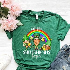 Let the shenanigans begin shirt, St Pattys Day Shirt,  irish shirt, irish gift, lucky shirt, saint patricks day, shamrock shirt,