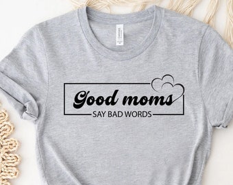 Chemise qui dit des gros mots de la bonne mère, sweat-shirt cool pour maman, chemise pour maman drôle, jolie chemise pour maman, chemise pour la fête des mères, cadeau pour maman, cadeau pour maman, fête des mères