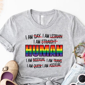 I am Human Shirt, Equality Shirt, Human Rights Shirt, Lgbt Shirt, Be Kind Shirt, Protest Shirt, Gay Pride Shirt, Civil Rights Shirt
