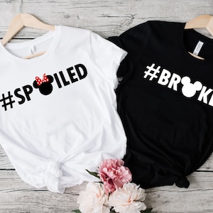 Broke and Spoiled Shirts,Broke and Spoiled, Couple Shirt, Funny Shirt, Anniversary Shirts, Disney Trip Shirt, Disney Group Shirt, Family