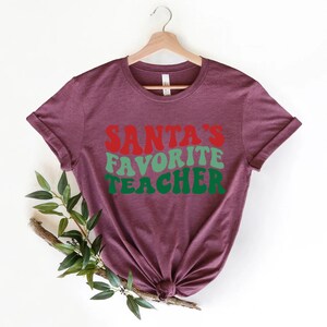 Santa's favorite Teacher shirt, Teacher Christmas shirt, best teacher gift, winter teacher shirt, Christmas shirt, Christmas sweatshirt image 6