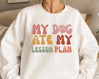 My Dog Ate My Lesson Plan Shirt, Teacher Gift, School Teacher Shirt, Teacher Appreciation, Dog Mom Shirt, pet lover teacher shirt, dog owner