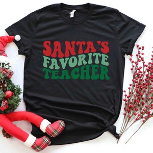 Santa's favorite Teacher shirt, Teacher Christmas shirt, best teacher gift, winter teacher shirt, Christmas shirt, Christmas sweatshirt image 1