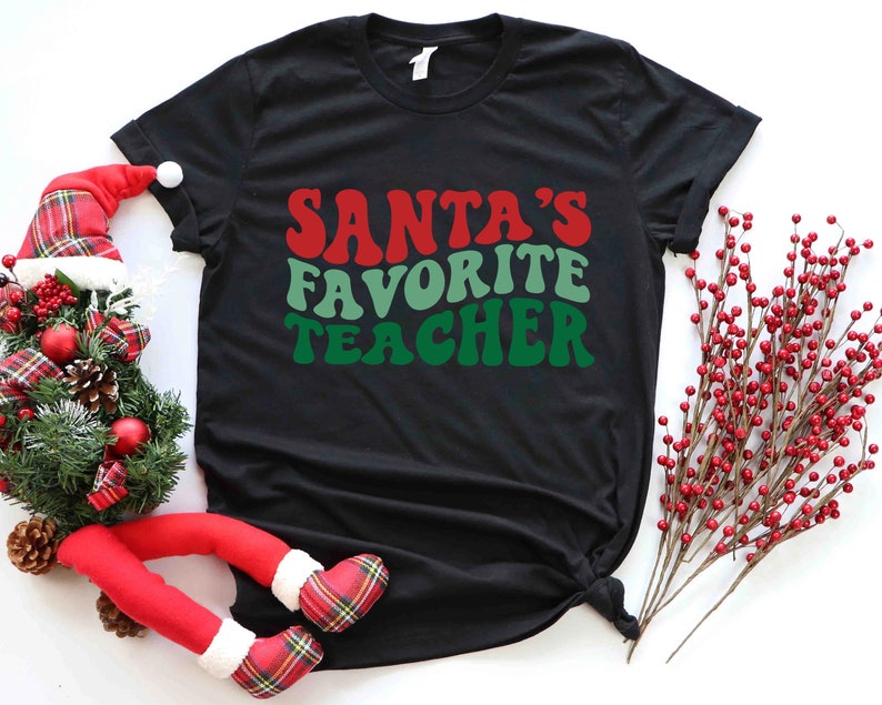 Santa's favorite Teacher shirt, Teacher Christmas shirt, best teacher gift, winter teacher shirt, Christmas shirt, Christmas sweatshirt image 1