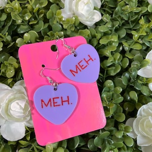 Meh Snarky Conversation Heart Earrings - Valentines Day Sweetheart Candy Earrings - valentines Jewelry - Acrylic Candy Heart Earrings -