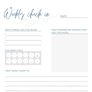 May include: A weekly check-in printable planner with sections for reflecting on the week, including top 3 things done, most rewarding interaction, how you felt, what you want to accomplish next week, things accomplished, best thing about the week, and a rating of the week.
