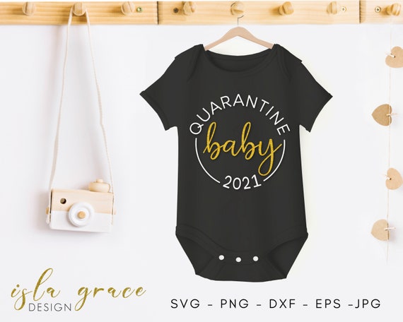 Free Free 287 Quarantine Baby Onesie Svg SVG PNG EPS DXF File