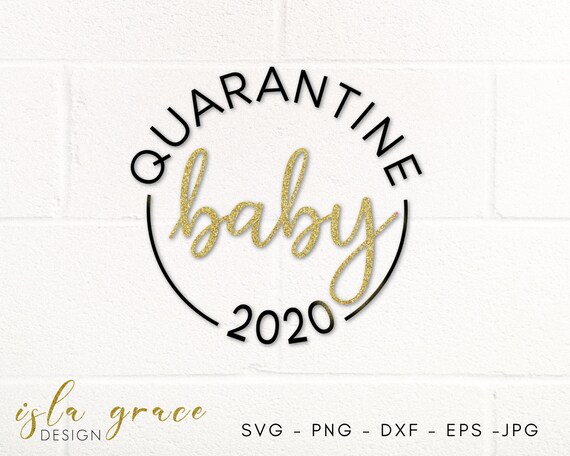 Download Quarantine Baby 2021 Svg Quarantine Svg Quarantined Onesie Etsy