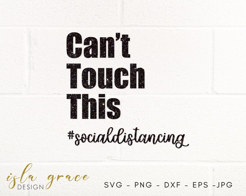 Download Can't Touch This Quarantine SVG Social Distancing | Etsy