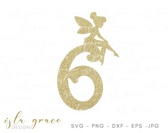 Fairy Number 6 SVG, Birthday Topper, Decal (Digital Files)