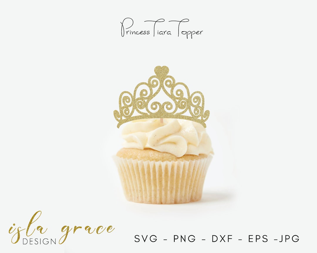 Princess Tiara SVG, Princess Crown Cupcake Topper SVG, Crown Cake ...