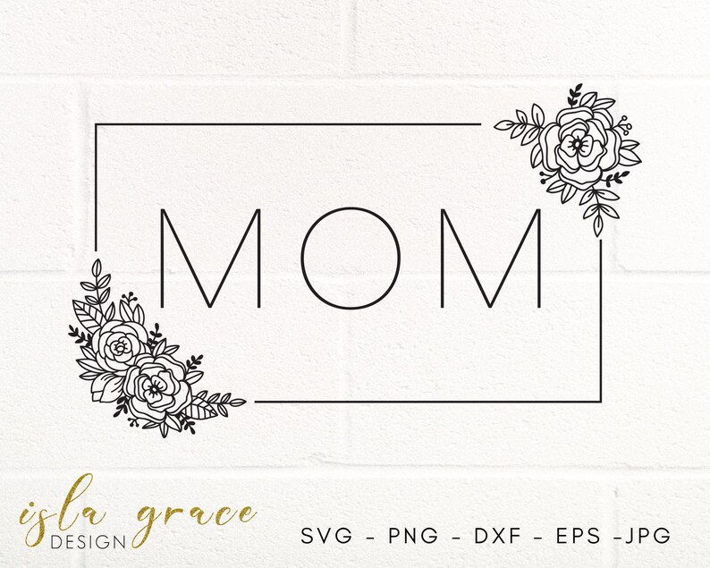 Download MOM SVG Floral Frame SVG Mothers Day Rectangle Flower Frame | Etsy