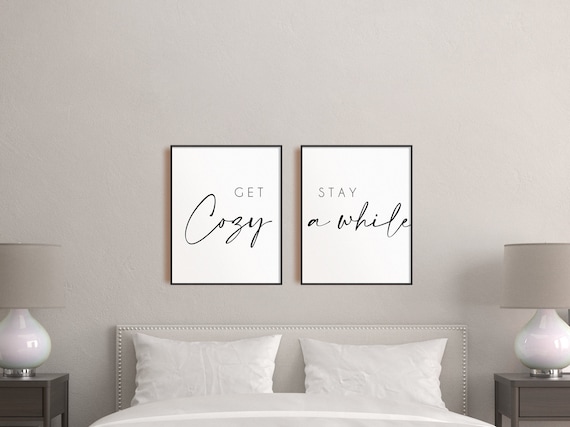 Inspirational Poster A4 Printable Guest Room Canvas Wall Art Over the Bed Home Decor Above Bed Sign Get Cozy Stay Awhile Set of 2 Print