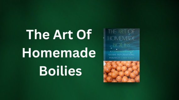 The Art Of Homemade Boilies | Digital Ebook | Instant Download