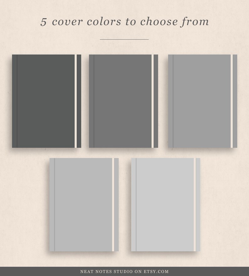 May include: Five different colour options for a notebook cover. The colours are dark grey, light grey, and three shades of grey. Each cover has a white stripe down the side.