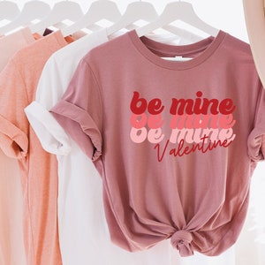 Be mine Valentine shirt- Retro style - Valentine's Shirt - Valentine's Day Shirt - Valentine's Day Gift - Love Shirt