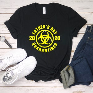 Father&#39;s Day 2020 TShirt, Father&#39;s day quarantined 2020, danger shirt