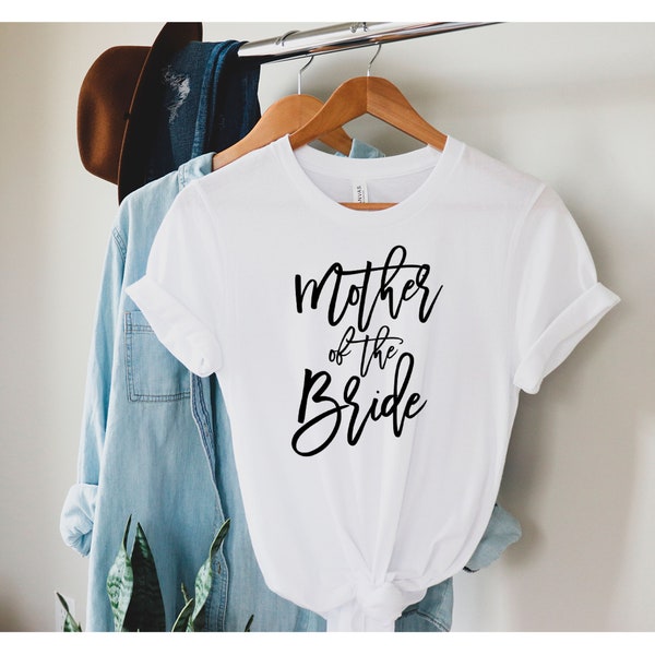 Mother of the Bride Shirt, Mother of the Groom Shirt,Bridal Party Shirts, Bachelorette Shirts for Moms
