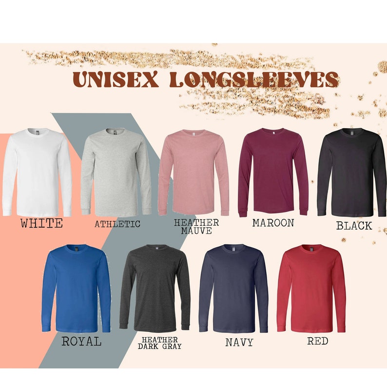 May include: A selection of unisex long-sleeve shirts in various colors, including white, athletic grey, heather mauve, maroon, black, royal blue, heather dark grey, navy, and red.  The shirts are displayed on a pink and grey background with the text "Unisex Longsleeves".