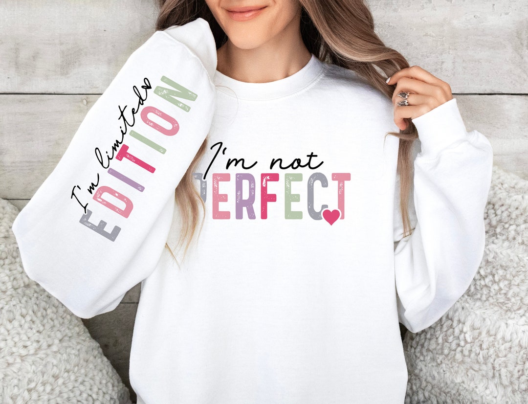 I'm Not Perfect Graphic Sweatshirt in Three Colors