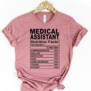 Medical Assistant Nutrition Facts T-Shirt, Registered Nurse Shirt, Hospital Staff Shirt, Nursing School Shirt, Medical Assistant - Nurse
