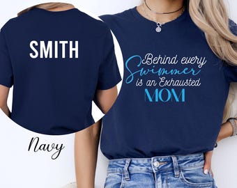 Swimmer Mom Shirt - Behind Every Swimmer Is an Exhausted Mom - Swim Team Tee for Proud Mothers, Gift for Swim Parents