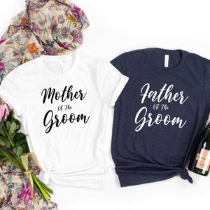 Mother of the Groom Shirt, Father of the Groom tshirt, Wedding Party T-Shirt, Bachelorett Party Outfit image 1