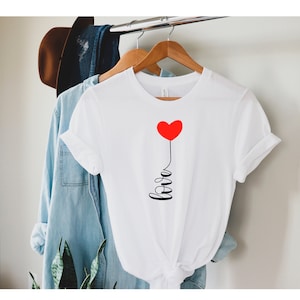 Love Shirt ,Valentines Shirt, Valentines Day Shirt, Custom Love Shirt, Love Tee, Gift For Girlfriend, Love Tshirt, Valentines Women Shirt