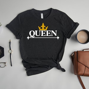 Queen Shirt - Gift for Mom - Sister Girlfriend - Women tshirt