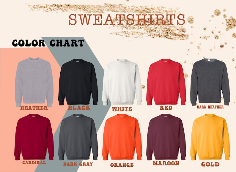 May include: Colour chart showing 10 different sweatshirt colours: Heather, Black, White, Red, Dark Heather, Cardinal, Dark Grey, Orange, Maroon, and Gold.
